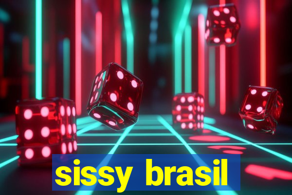 sissy brasil